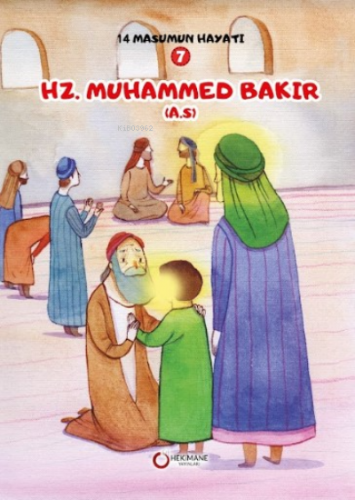 Hz. Muhammed Bakır(A.S.) ;14 Masumun Hayatı(7) | Zehra Abdi | Hekimane