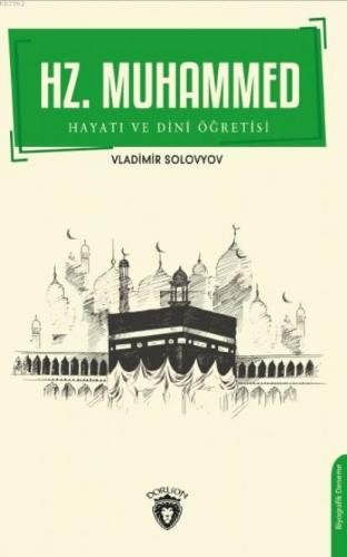 Hz. Muhammed Hayatı ve Dini Öğretisi | Vladimir Solovyov | Dorlion Yay