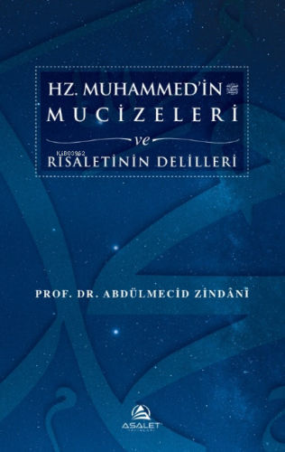 Hz. Muhammed’in (s.a.s.) Mucizeleri ve Risâletinin Delilleri | Abdülme