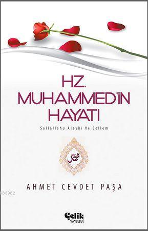 Hz. Muhammed (s.a.v.)'in Hayatı | Ahmet Cevdet Paşa | Çelik Yayınevi