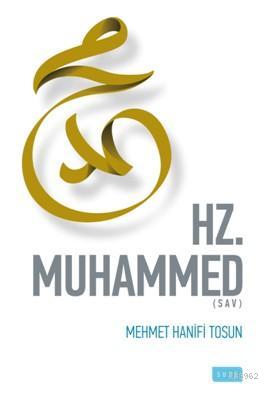 Hz. Muhammed (Sav) | Mehmet Hanifi Tosun | Sude Yayınları