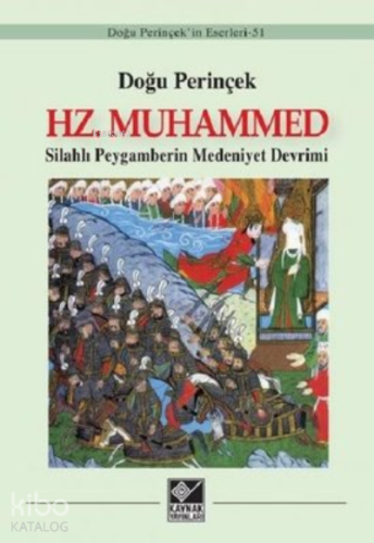 Hz. Muhammed ;Silahlı Peygamberin Medeniyet Devrimi | Doğu Perinçek | 