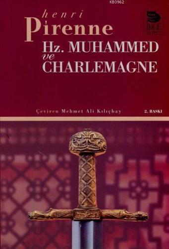 Hz. Muhammed ve Charlemagne | Henri Pirenne | İmge Kitabevi Yayınları