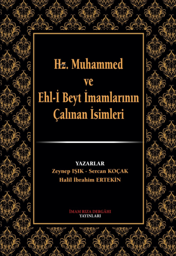 Hz.Muhammed ve Ehl-i Beyt İmamlarının Çalınan İsimleri | Zeynep Işık |