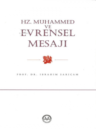 Hz. Muhammed ve Evrensel Mesajı | İbrahim Sarıçam | Diyanet İşleri Baş