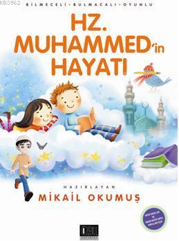 Hz. Muhammed'in Hayatı; Bilmeceli - Bulmacalı - Oyunlu | Mikail Okumuş