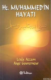 Hz. Muhammed'in Hayatı | Leylâ Azzam | Yeditepe Yayınevi