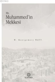 Hz. Muhammedin Mekkesi | W. Montgomery Watt | Türkiye Diyanet Vakfı Ya