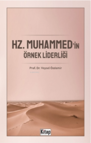 Hz. Muhammed'in Örnek Liderliği | Veysel Özdemir | Kitap Dünyası