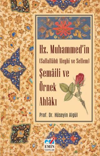 Hz. Muhammed'in (S.A.S) Şemâili ve Örnek Ahlâkı | Prof. Dr. Hüseyin Al