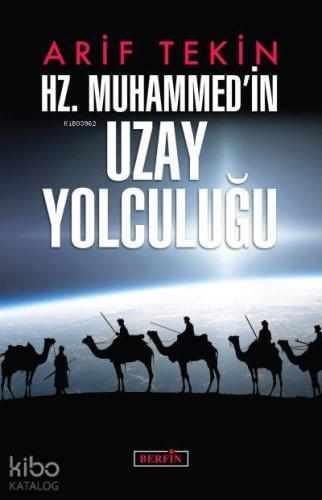 Hz. Muhammed'in Uzay Yolculuğu | Arif Tekin | Berfin Yayınları