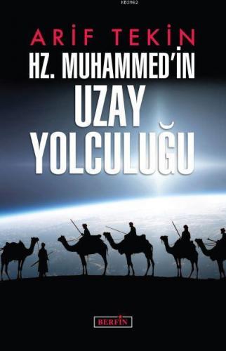 Hz. Muhammed'in Uzay Yolculuğu | Arif Tekin | Berfin Yayınları