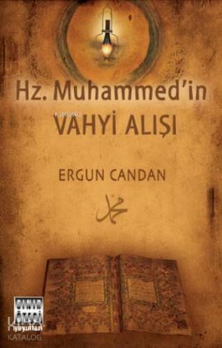 Hz. Muhammed'in Vahyi Alışı | Ergun Candan | Sınır Ötesi Yayınları