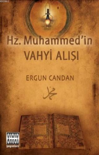 Hz. Muhammed'in Vahyi Alışı | Ergun Candan | Sınır Ötesi Yayınları