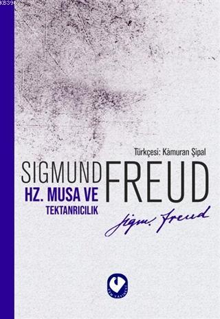 Hz. Musa ve Tektanrıcılık | Sigmund Freud | Cem Yayınevi