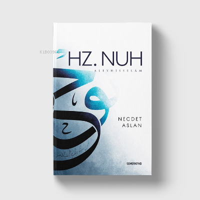 Hz.Nuh (A.s) | Necdet Aslan | Semerkand Yayınları