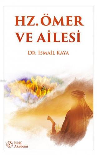 Hz. Ömer ve Ailesi | İsmail Kaya | Nida Akademi