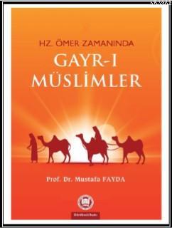 Hz. Ömer Zamanında Gayrı Müslimler | Mustafa Fayda | M. Ü. İlahiyat Fa