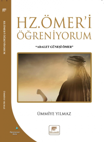 Hz. Ömeri Öğreniyorum;"Adalet Güneşi Ömer" | Ümmiye Yılmaz | Gelenek Y