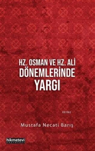 Hz. Osman ve Hz. Ali Dönemlerinde Yargı | Mustafa Necati Barış | Hikme