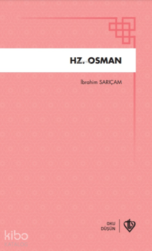 Hz Osman | İbrahim Sarıçam | Türkiye Diyanet Vakfı Yayınları