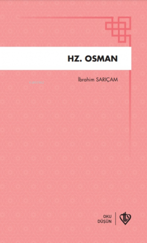 Hz Osman | İbrahim Sarıçam | Türkiye Diyanet Vakfı Yayınları