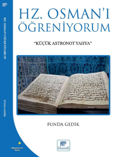 Hz. Osmanı Öğreniyorum;"Küçük Astronot Yahya" | Funda Gedik | Gelenek 