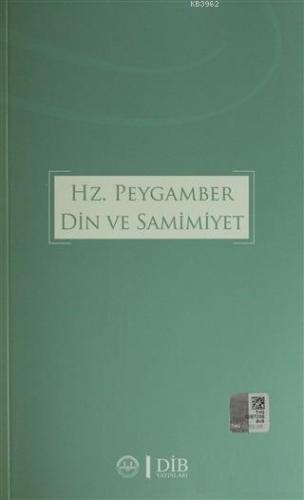 Hz. Peygamber Din ve Samimiyet | Mustafa Yeşilyurt | Diyanet İşleri Ba