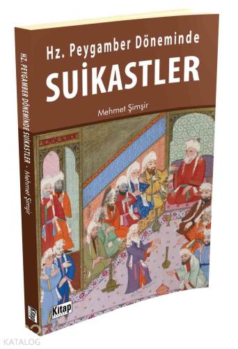 Hz. Peygamber Döneminde Suikastler | Mehmet Şimşir | Kitap Dünyası