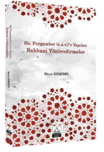 Hz. Peygamber (s.a.v.)’e Yapılan Rabbani Yönlendirmeler | Ebrar Demire