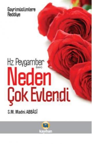 Hz. Peygamber (s.a.v.) Neden Çok Evlendi; Gayrimüslimlere Reddiye | S.