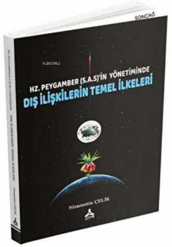 Hz. Peygamber SAS`in Yönetiminde Dış İlişkilerin Temel İlkeleri | Niza