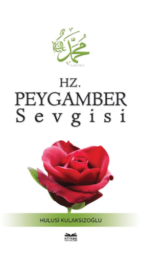 Hz. Peygamber Sevgisi | Hanefi Kulaksızoğlu | Kitabe Yayınları