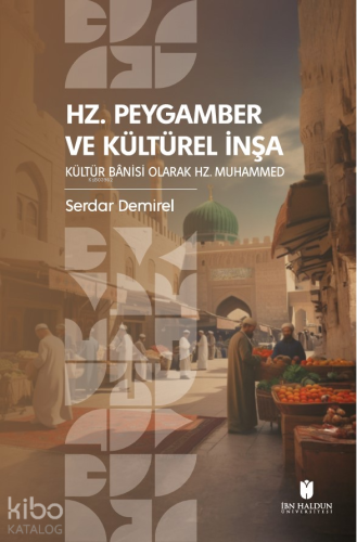 Hz. Peygamber ve Kültürel İnşa: Kültür Bânisi Olarak Hz. Muhammed | Se