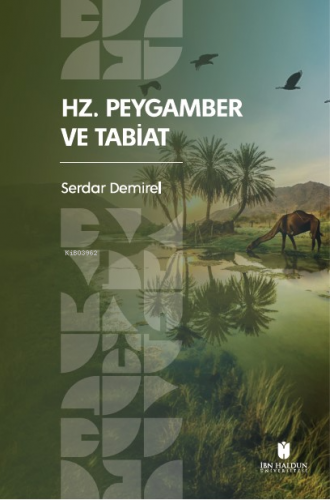 Hz. Peygamber ve Tabiat | Serdar Demirel | İbn Haldun Üniversitesi Yay