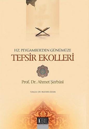 Hz. Peygamber'den Günümüze Tefsir Ekolleri | Ahmet Şerbasi | Özgü Yayı