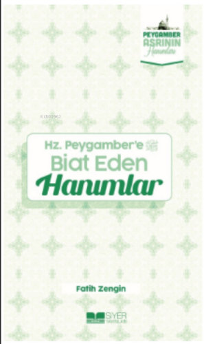 Hz Peygambere Biat Eden Hanımlar;Peygamber Asrının Hanımları 7 | Fatih