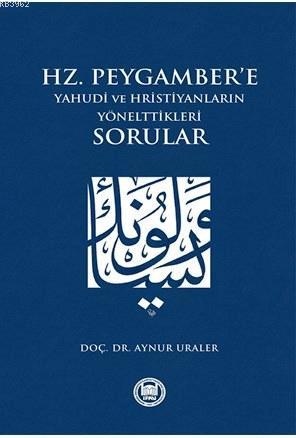 Hz. Peygamber'e Yahudi ve Hristiyanların Yönelttikleri Sorular | Aynur