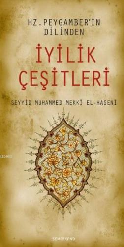 Hz. Peygamber'in Dilinden İyilik Çeşitleri | Seyyid Muhammed Mekkî El-