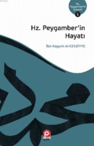 Hz.Peygamber'in Hayatı; Hz. Peygamber'in Sünneti 1 | İbn-i Kayyım El-C