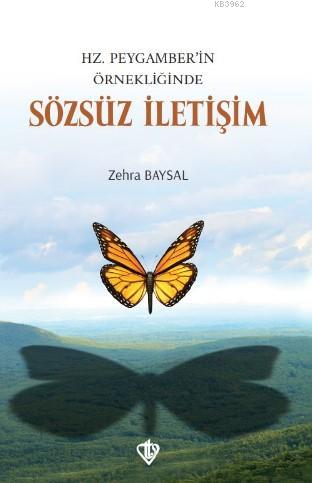 Hz. Peygamber'in Örnekliğinde Sözsüz İletişim | Zehra Baysal | Türkiye