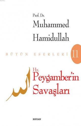 Hz. Peygamberin Savaşları | Muhammed Hamidullah | Beyan Yayınları