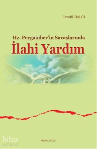 Hz. Peygamber'in Savaşlarında İlahi Yardım | İsrafil Balcı | Ankara Ok