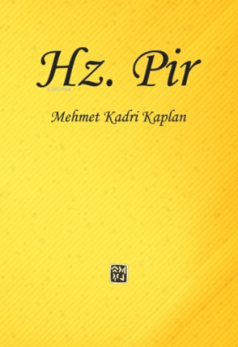 Hz. Pir | Mehmet Kadri Kaplan | Kutlu Yayınevi