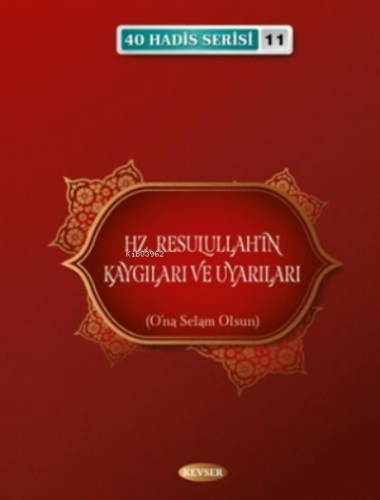 Hz. Resulullah'ın Kaygıları ve Uyarıları | Musa Aydın | Kevser Yayıncı