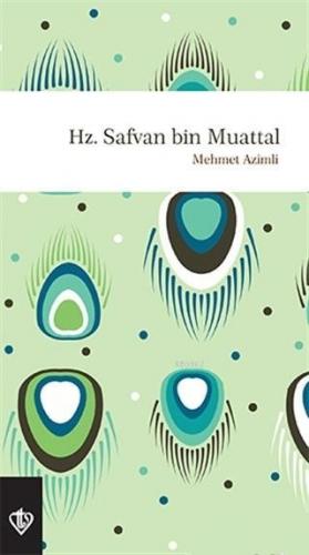 Hz. Safvan Bin Muattal | Mehmet Azimli | Türkiye Diyanet Vakfı Yayınla