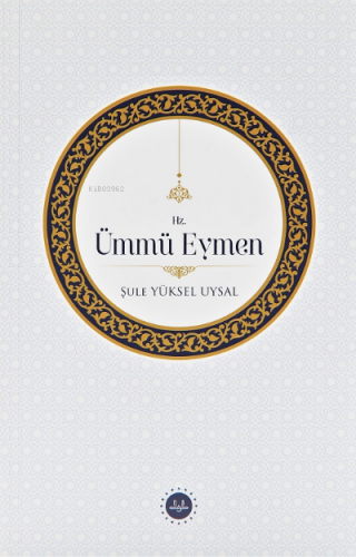 Hz. Ümmü Eymen | Şule Yüksel Uysal | Diyanet İşleri Başkanlığı