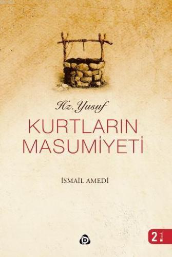 Hz. Yusuf - Kurtların Masumiyeti | İsmail Amedi | Düşün Yayıncılık