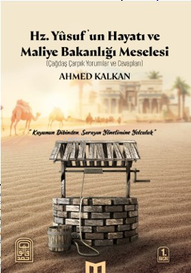 Hz. Yûsuf'un Hayatı ve Maliye Bakanlığı Meselesi | Ahmed Kalkan | Maru