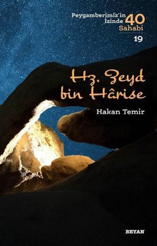 Hz. Zeyd bin Harise; Peygamberimiz'in İzinde 40 Sahabi/19 | Hakan Temi